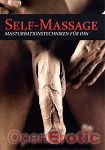 Self-Massage - Masturbationstechniken f�r Ihn (Intimatefilm)