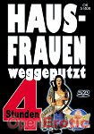 Hausfrauen weggeputzt - 4 Stunden (Horny Heaven)