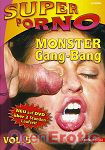 Monster Gang-Bang Vol. 5 (Inflagranti - Super Porno)