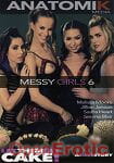 Messy Girls Vol. 6 - Let them eat cake! (Anatomik Media) Messy Girls Vol. 6 - Let them eat cake! (Anatomik Media)