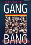 Privater Gang Bang (BB - Video) Privater Gang Bang (BB - Video)