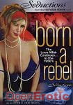 Born a Rebel (Bluebirdfilms - Seductions) Born a Rebel (Bluebirdfilms - Seductions)