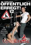 Öffentlich erregt! Teil 12 (Inflagranti) Öffentlich erregt! Teil 12 (Inflagranti)