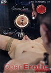 Adrianna Luna Training Day 1 and Katherine Cane Training Day 3 (Kink.com - The Training of O)