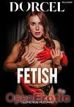 Fetish (Marc Dorcel) Fetish (Marc Dorcel)