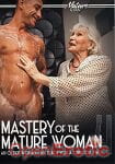 Mastery of the Mature Woman Vol. 4 Mastery of the Mature Woman Vol. 4
