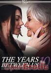 The Years between us Vol. 10 - Older/Younger Lesbian Affairs (Mature XXX) The Years between us Vol. 10 - Older/Younger Lesbian Affairs (Mature XXX)