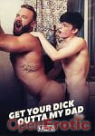Get your Dick outta my Dad (MEN)