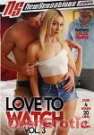 Love to Watch Vol. 3 - over 4 Hours (New Sensations) Love to Watch Vol. 3 - over 4 Hours (New Sensations)