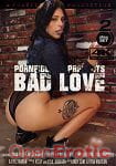 Bad Love - 2 Disc Set (Pornfidelity) Bad Love - 2 Disc Set (Pornfidelity)