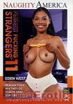 Perfect Fucking Strangers Vol. 11 (Pure Play - Naughty America) Perfect Fucking Strangers Vol. 11 (Pure Play - Naughty America)